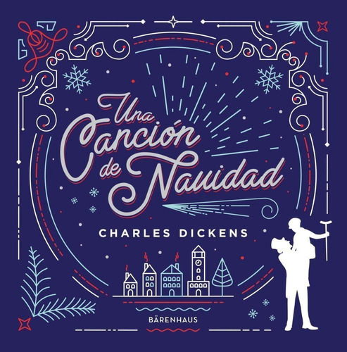 Una Cancion De Navidad - Dickens - Barenhaus