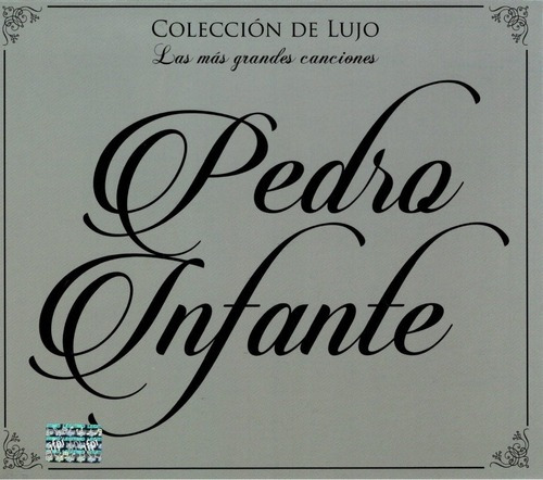 Pedro Infante - Las Mas Grandes Canciones Coleccion Lujo Cd