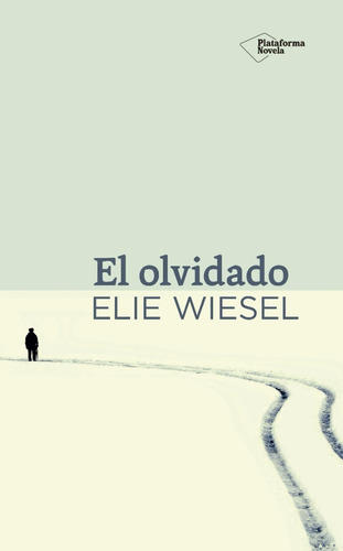 El Olvidado / Elie Wiesel