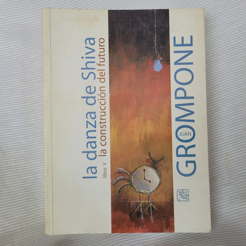 La Danza De Shiva Juan Grompone Vol 5 La Flor De Itapebi (Usado)