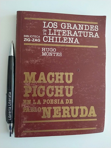 Machu Picchu En La Poesía De Pablo Neruda Hugo Montes Ed. Zi