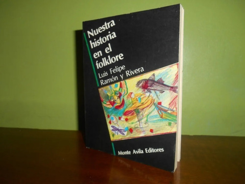 Libro Nuestra Historia En El Folklore De Luis Ramon Y Rivera