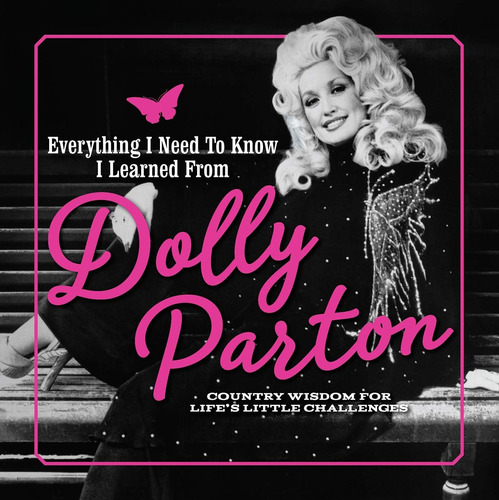 Libro: Everything I Need To Know I Learned From Dolly Wisdom