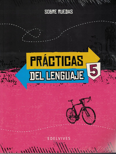 Lengua 5 Sobre Ruedas - Practicas Del Lenguaje