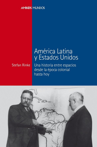 América Latina Y Estados Unidos (libro Original)