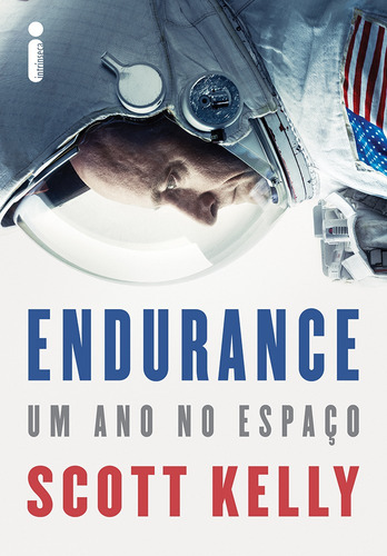 Endurance: Um ano no espaço, de Kelly, Scott. Editora Intrínseca Ltda., capa mole em português, 2017