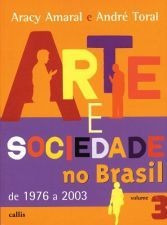 Arte E Sociedade No Brasil - V.3 (1976 A 2003)