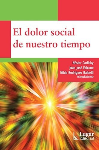 Dolor Social De Nuestro Tiempo - Carlisky Nestor / Falcone