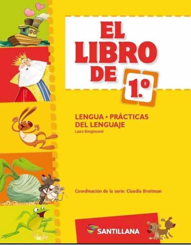 El Libro De 1° Lengua + Practicas Del Lenguaje, de No Aplica. Editorial SANTILLANA, tapa blanda en español, 2015