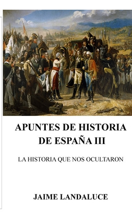 Libro Apuntes De Historia De Espaã±a Iii - Landaluce, Jaime