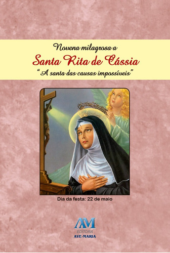 Novena milagrosa a Santa Rita de Cássia, de Equipe da a Ave-Maria. Editora Ação Social Claretiana, capa mole em português, 2015