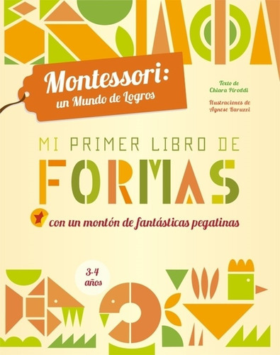Mi Primer Libro De Formas - Montessori Un Mundo De Logros, De Piroddi, Chiara. Editorial Vicens Vives, Tapa Blanda En Español, 2017