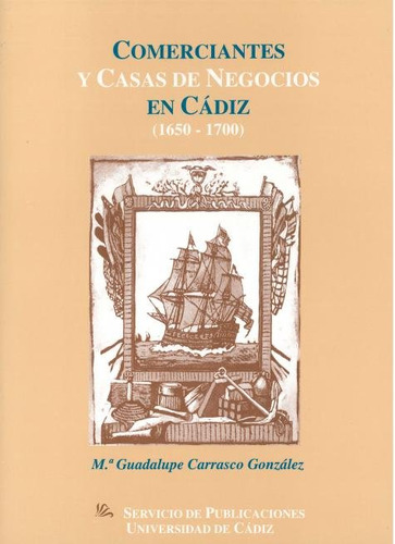 Libro Comerciantes Y Casas De Negocios En Cã¡diz (1650-17...