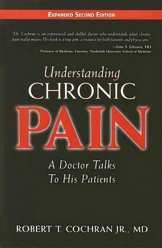 Understanding Chronic Pain : A Doctor Talks To His Patients, De Robert T Cochran. Editorial Turner, Tapa Blanda En Inglés