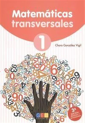 Matematicas Transversales 1 3ªed - Gonzalez Vigil,charo