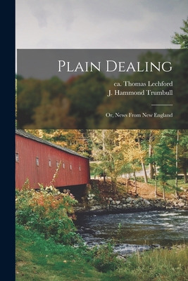 Libro Plain Dealing: Or, News From New England - Lechford...