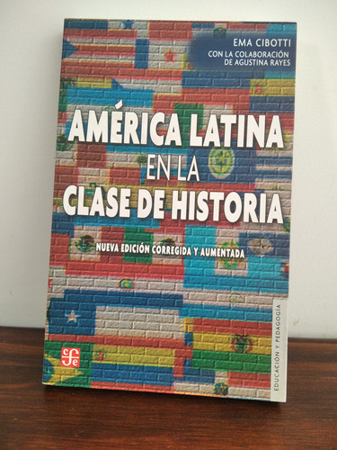 América Latina En La Clase De Historia. Ema Cibotti.