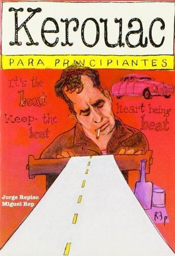 Kerouac Para Principiantes-repiso, Jorge-era Naciente