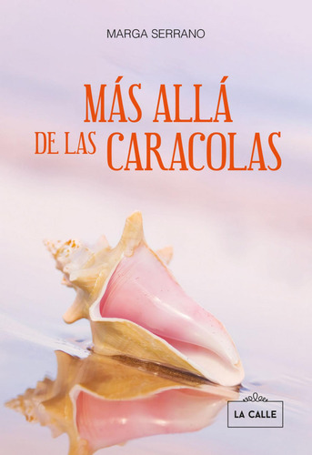 Libro: Más Allá De Las Caracolas. Marga Serrano. Ibd Podipri