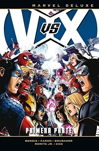 Los Vengadores Vs. La Patrulla-x. Primera Parte (marvel Delu