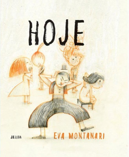 Hoje, De Montanari, Eva. Editora Jujuba Editora, Capa Mole, Edição 1ª Edição - 2014 Em Português