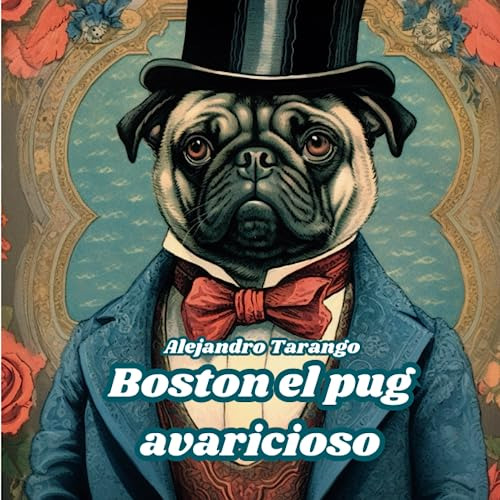 Boston El Pug Avaricioso