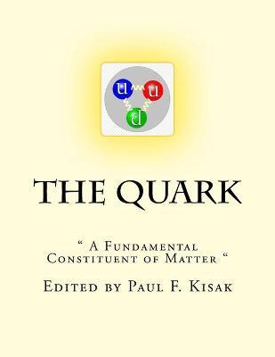 Libro The Quark :   A Fundamental Constituent Of Matter  ...
