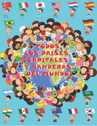 Atlas De Países, Capitales Y Banderas Del Mundo Para Niños