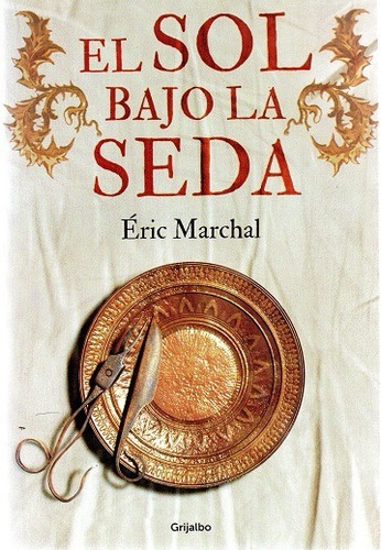 Sol Bajo La Seda, El - Eric Marchal