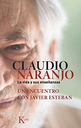 Claudio Naranjo De Javier Naranjo Español Editorial Kairos Tapa blanda