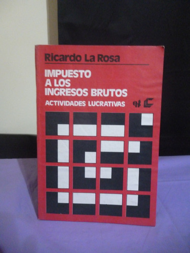 Impuesto A Los Ingresos Brutos - R. De La Rosa (ver Detalle)