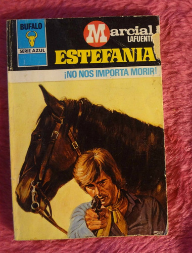 No Nos Importa Morir De Marcial Lafuente Estefania