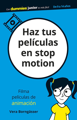 Haz Tus Películas En Stop Motion (junior) / Vera Borngässer