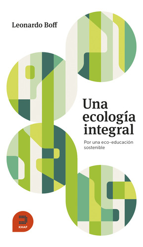 Una Ecologia Integral Boff, Leonardo Khaf Ediciones