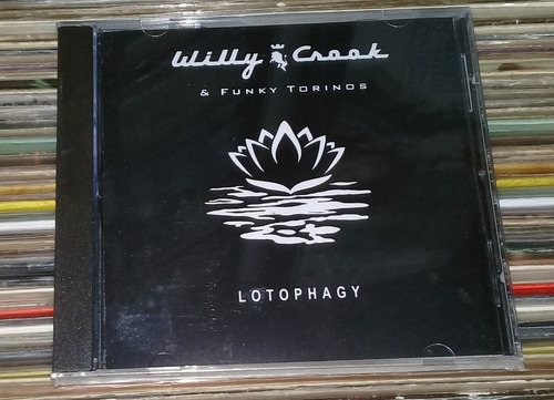 Willy Crook Funky Torinos Lotophagy Cd Sellado / Kktus 