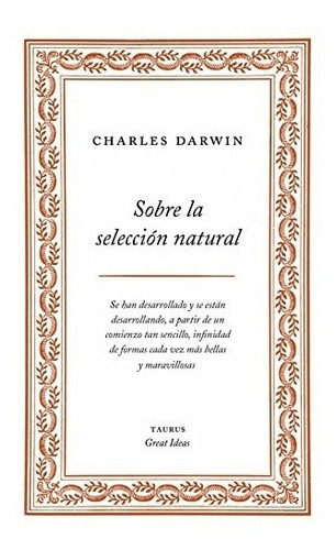 Sobre La Selección Natural, De Charles Darwin. Editorial Taurus En Español