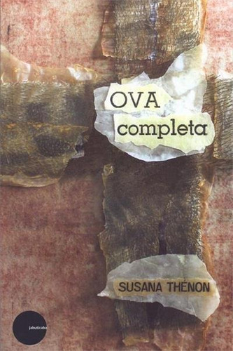 Ova Completa - 1ªed.(2019), De Susana Thenon. Editora Jabuticaba, Capa Mole, Edição 1 Em Português, 2019