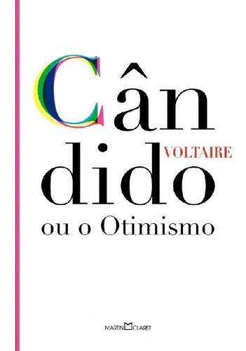 Cândido Ou O Otimismo: Cândido, Ou O Otimismo, De Voltaire. Editora Martin Claret, Capa Mole, Edição 1 Em Português