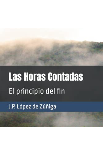 Las Horas Contadas: El Principio Del Fin