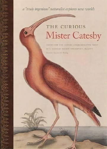 The Curious Mister Catesby, De E. Charles Nelson. Editorial University Georgia Press, Tapa Dura En Inglés