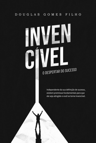 Invencível: O Despertar Do Sucesso, De Douglas Gomes Filho. Série Não Aplicável, Vol. 1. Editora Clube De Autores, Capa Mole, Edição 1 Em Português, 2022