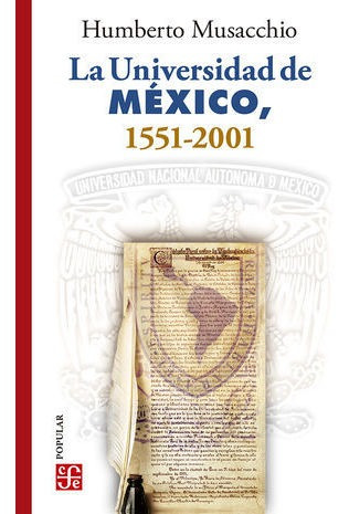 La Universidad De México, 1551-2001