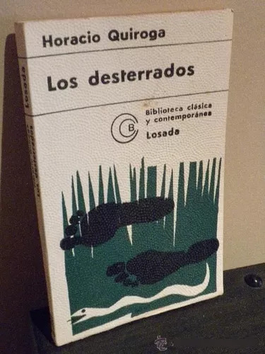 Horacio Quiroga: Los Desterrados