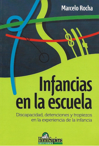 Infancias En La Escuela: Discapacidad, Detenciones Y Tropiez