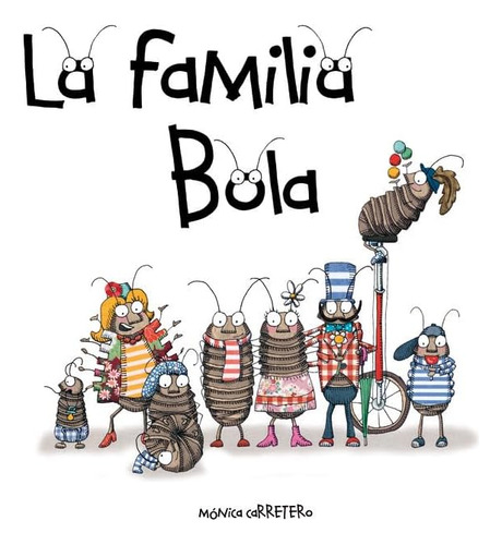 Libro: La Familia Bola (roly-polies) (artistas Mini-animalis