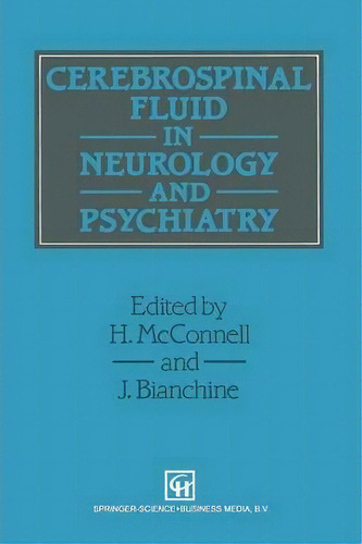 Cerebrospinal Fluid In Neurology And Psychiatry, De Joseph R. Bianchine. Editorial Chapman Hall, Tapa Dura En Inglés