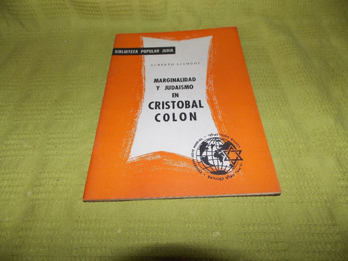 Marginalidad Y Judaismo En Cristobal Colón - A. Liamgot