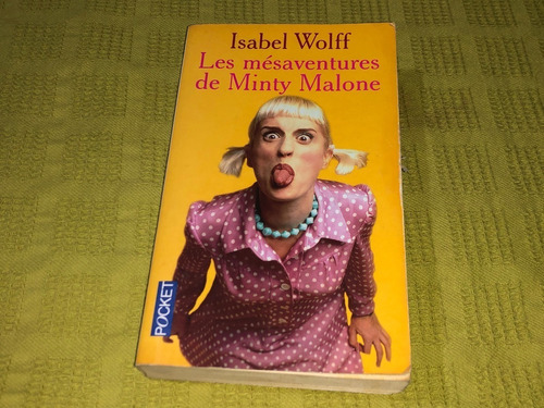 Les Mésaventures De Minty Malone - Isabel Wolff - Pocket