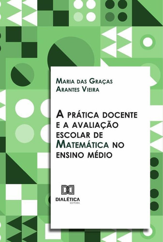 A Prática Docente E A Avaliação Escolar De Matemática No...