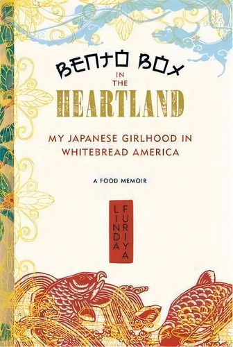 Bento Box In The Heartland, De Linda Furiya. Editorial Seal Press, Tapa Blanda En Inglés